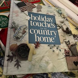 Holiday Touches for the Country Home. Book includes crafts for 8 holidays.